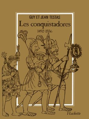 cover image of Les Conquistadores 1492-1556